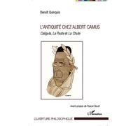 Benoît Quinquis – L'antiquité chez Albert Camus: Caligula, La Peste et La Chute – Essai – Broché