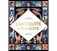 L'antiquité En 100 Mots