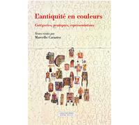 L'Antiquité en couleurs: Catégories, pratiques, représentations