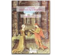 L'antiquité Entre Moyen Age Et Renaissance - L'antiquité Dans Les Livres Produits Au Nord Des Alpes Entre 1350 Et 1520