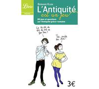 L'antiquité est un jeu: 80 jeux et questions sur l'Antiquité gréco-romaine