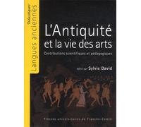 L'antiquité Et La Vie Des Arts - Contributions Scientifiques Et Pédagogiques