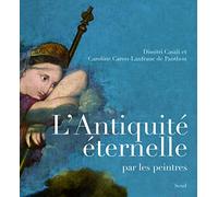 L'Antiquité éternelle par les peintres
