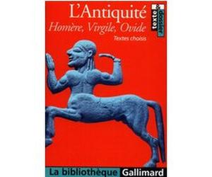 L'Antiquité Homère (Auteur), Virgile (Auteur), Ovide (Auteur)