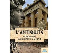 L'antiquité : la jeunesse d'Alexandre le Grand https://www.fnac.com/mp36432697/L-antiquite-la-jeunesse-d-Alexandre-le-Grand?oref=87563da4-3bdb-39f3-ae62-cc3483746672