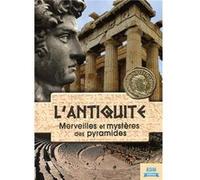 L'antiquité : merveilles et mystères des pyramides G