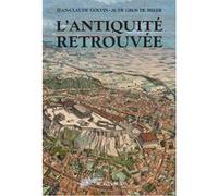 L'Antiquité retrouvée - 6e édition Aude Gros de Beler (Auteur), Jean-Claude Golvin (Illustration)