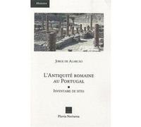 l'antiquité romaine au Portugal , inventaire de sites Alarcào, Jorge de (Auteur)