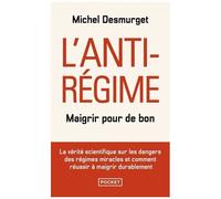 L'antirégime - Maigrir Pour De Bon