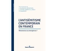L'antisémitisme contemporain en France: Rémanences ou émergences ?