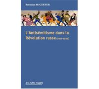 L'Antisémitisme dans la Révolution russe 1917-1919 - Brendan McGeever - Nuits Rouges - broché - Etude