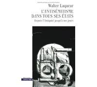 L'antisémitisme dans tous ses états. Depuis l'Antiquité jusqu'à nos jours
