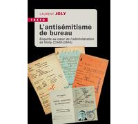 L'antisémitisme de bureau Enquête au coeur de l’administration de Vichy (1940-1944) - Laurent Joly - Tallandier - Poche - Essai
