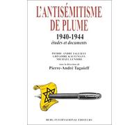 L'antisémitisme de plume: 1940 - 1944. Etudes et documents.