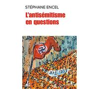 L'antisémitisme en cent questions