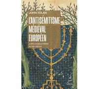 L'antisémitisme médiéval européen Juifs d’Angleterre au XIIIe siècle - John Tolan - Puf - broché - Essai