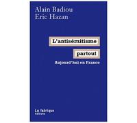 L'antisémitisme Partout - Aujourd'hui En France