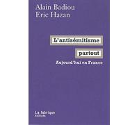 L'antisémitisme partout: Aujourd'hui en France