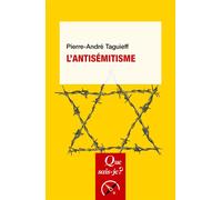 L'Antisémitisme - Pierre-André Taguieff - Que Sais-Je - Poche - Etude