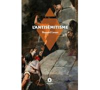 L'Antisémitisme: son Histoire et ses causes