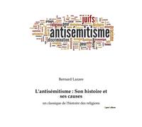 L'antisémitisme : Son histoire et ses causes Un classique de l'histoire des religions - Bernard Lazare - Culturea - broché - Essai