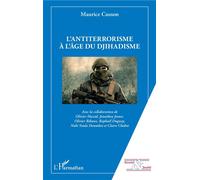 L'antiterrorisme à l'âge du djihadisme - Maurice Cusson - L'harmattan - broché - Etude