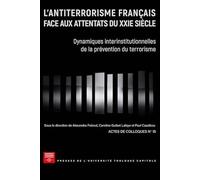 L'antiterrorisme français face aux attentats du XXIe siècle: Dynamiques interinstitutionnelles de la prévention du terrorisme (15)