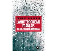 L'antiterrorisme français Une histoire internationale - Thomas Bausardo - Nouveau Monde Eds - broché - Essai