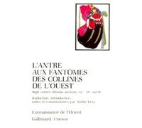 L'Antre aux fantômes des collines de l'Ouest: Sept contes chinois anciens (XIIᵉ-XIVᵉ siècle)