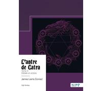 L'antre de Catra - Tome 3 - James Liams Conrad - Nombre 7 - broché - Roman