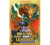 L'Antre des Dragons. Un Livre dont vous êtes le Héros - Quête du Graal. 2