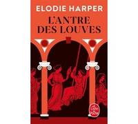 L'Antre des louves Elodie Harper (Auteur)