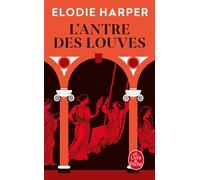 L'Antre des louves - Elodie Harper - Lgf - Poche - Roman