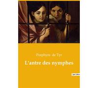 L'antre des nymphes - Porphyre De Tyr - Culturea - broché - Essai