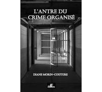 L'ANTRE DU CRIME ORGANISÉ