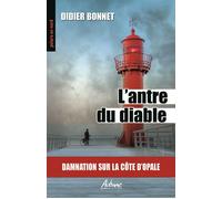 L'antre du diable Damnation sur la côte d’opale - Didier Bonnet - Aubane - Poche - Roman