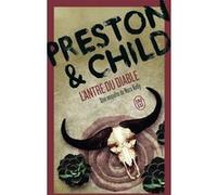 L'antre du diable Douglas Preston (Auteur), Lincoln Child (Auteur), Sébastian Danchin (Traduction)