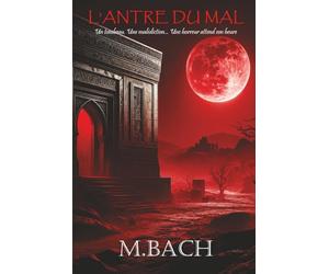 L'ANTRE DU MAL