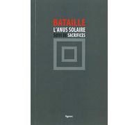 L'Anus solaire: Suivi de Sacrifices