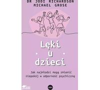 L'anxiété chez les enfants. Comment les petits peuvent transformer l'anxiété en résilience mentale