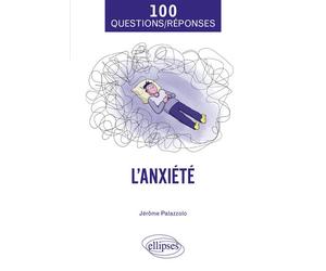 L'anxiété - Jérôme Palazzolo - Ellipses - broché - Essai