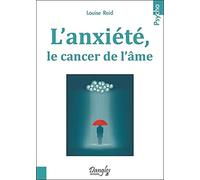 L'anxiété, le cancer de l'âme