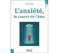 L'anxiété, Le Cancer De L'âme