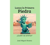 Lanza la primera piedra: ¿Quién se atreve?