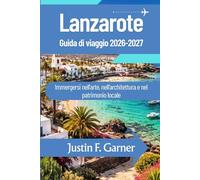 Lanzarote Guida di viaggio 2026-2027