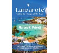Lanzarote Guide de voyage 2026-2027
