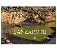 Lanzarote - Insel der Vulkane (Tischkalender 2026 DIN A5 quer), CALVENDO Monatskalender: Eine fotografische Reise zur nordöstlichsten der Kanarischen Inseln