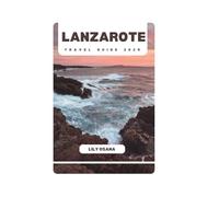 LANZAROTE TRAVEL GUIDE 2025