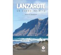 Lanzarote - Un sogno infinito