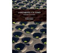 LANZAROTE Y EL VINO: PAISAJE Y CULTURA